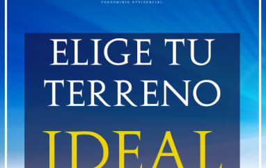 ¿Como seleccionar el terreno ideal para tu casa?